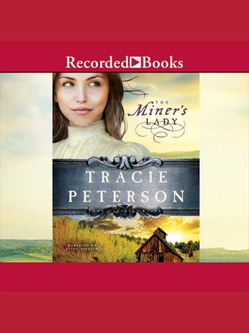 Title details for The Miner's Lady by Tracie Peterson - Available